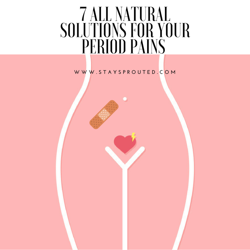 7 All Natural Solutions For You Period Pains